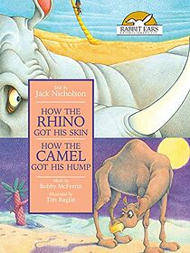 Watch How the Rhinoceros Got His Skin and How the Camel Got His Hump