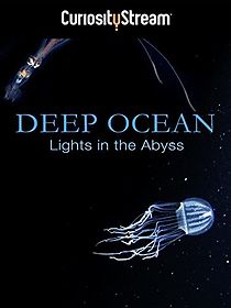 Watch Deep Ocean: Lights in the Abyss
