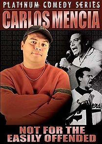 Watch Carlos Mencia: Not for the Easily Offended