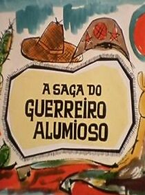 Watch A Saga do Guerreiro Alumioso