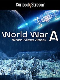 Watch World War A: Aliens Invade Earth