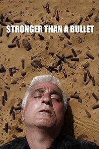 Watch Stronger Than A Bullet