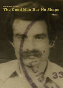 Watch The Good Man Has No Shape (Short 2011)