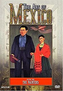 Watch Art of Mexico: The Painters, Vol. 2