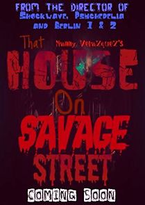 Watch That House on Savage Street!