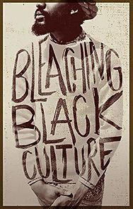 Watch Bleaching Black Culture