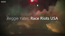 Watch Reggie Yates: Race Riots USA
