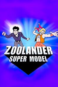 Watch Zoolander: Super Model