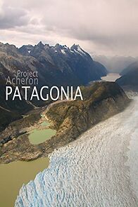 Watch Project Acheron: Patagonia