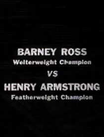 Watch Barney Ross of Chicago, in Defense of His World's Championship Welterweight Title Against Henry Armstrong of California, Featherweight Champion, Held at the Madison Square Garden Bowl, Long Island City, New York (Short 1938)