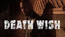 Watch Death Wish (TV Short 2018)