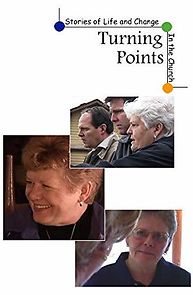 Watch Turning Points Stories of Life and Change in the Church