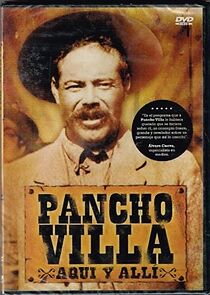 Watch Pancho Villa aquí y allí