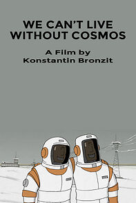 Watch We Can't Live Without Cosmos (Short 2014)