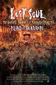 Watch Lost Soul: The Doomed Journey of Richard Stanley's Island of Dr. Moreau