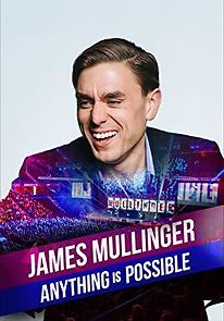 Watch James Mullinger: Anything Is Possible