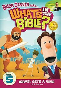 Watch What's in the Bible? Vol 5: Israel Gets a King!