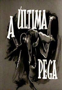 Watch A Última Pega
