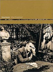 Watch Morrissey: ¡Oye Esteban!