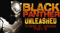 Watch Storms of Carnage: The Black Panther Unleashed Part 2 (Short 2015)