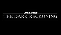 Watch Star Wars: The Dark Reckoning
