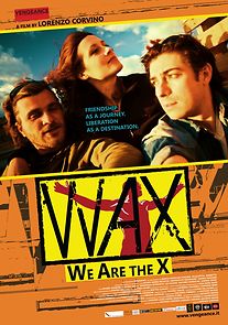 Watch WAX: We Are the X