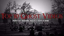 Watch Top 10 Ghost Videos