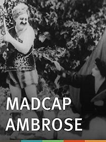 Watch Madcap Ambrose (Short 1916)