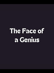 Watch The Face of a Genius