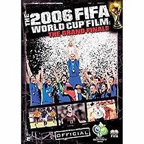 Watch The Fifa 2006 World Cup Film: The Grand Finale