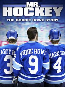 Watch Mr. Hockey: The Gordie Howe Story