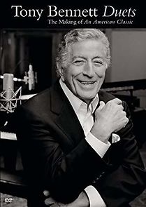 Watch Tony Bennett: Duets - The Making of an American Classic