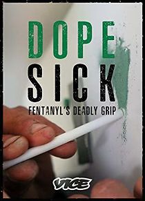 Watch DOPESICK: Fentanyl's Deadly Grip