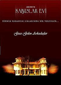 Watch Kabuslar evi - Gece gelen arkadaslar