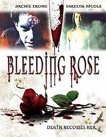 Watch Bleeding Rose