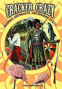 Watch Cracker Crazy: Invisible Histories of the Sunshine State