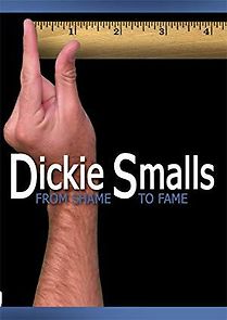Watch Dickie Smalls: From Shame to Fame