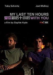 Watch My Last Ten Hours with You