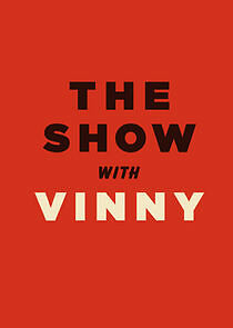 Watch The Show with Vinny