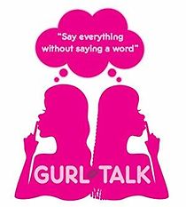 Watch Gurl Talk