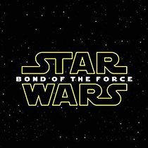 Watch Star Wars: Bond of the Force