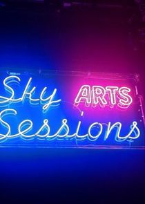 Watch Sky Arts Sessions
