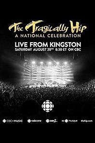 Watch The Tragically Hip: A National Celebration