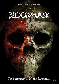 Watch Blood Mask: The Possession of Nicole Lameroux