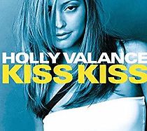 Watch Holly Valance: Kiss Kiss