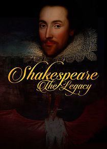 Watch Shakespeare: The Legacy