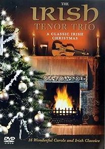 Watch Irish Tenor Trio: A Classic Irish Christmas