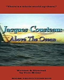 Watch Jacques Cousteau: Above the Ocean