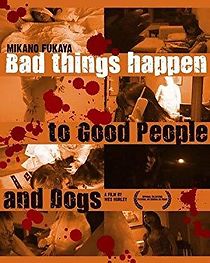 Watch Bad Things Happen to Good People & Dogs