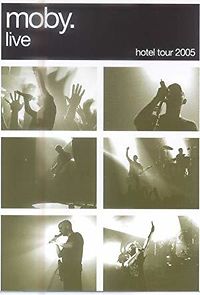Watch Moby Live: The Hotel Tour 2005